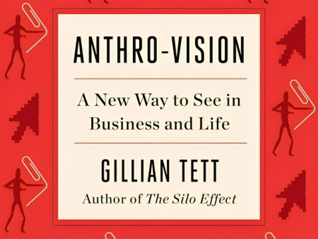 Anthro-Vision: A New Way To See In Business And Life Online now