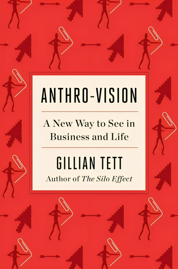 Anthro-Vision: A New Way To See In Business And Life Online now