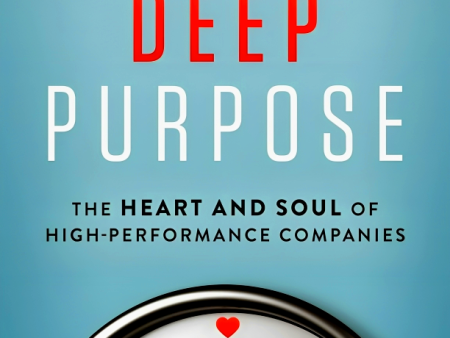 Deep Purpose: The Heart And Soul Of High-Performance Companies For Sale