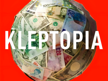 Kleptopia: How Dirty Money Is Conquering The World Online Sale