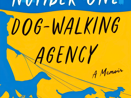 London s Number One Dog-Walking Agency: A Memoir Fashion