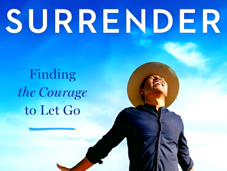 The Magic Of Surrender: Finding The Courage To Let Go Online Sale