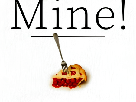 Mine!: How The Hidden Rules Of Ownership Control Our Lives Hot on Sale