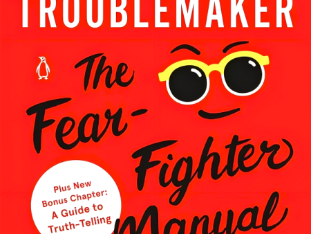 Professional Troublemaker: The Fear-Fighter Manual Discount