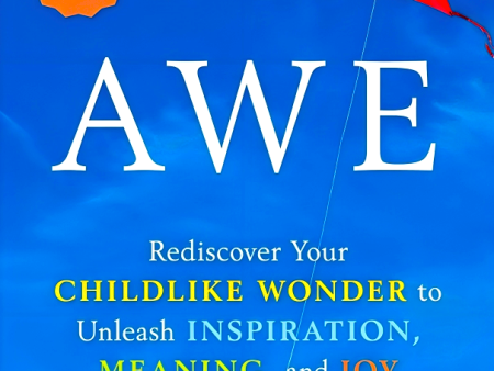 In Awe: Rediscover Your Childlike Wonder To Unleash Inspiration, Meaning, And Joy Online Hot Sale