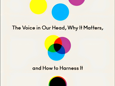 Chatter: The Voice in Our Head, Why It Matters, and How to Harness It Supply