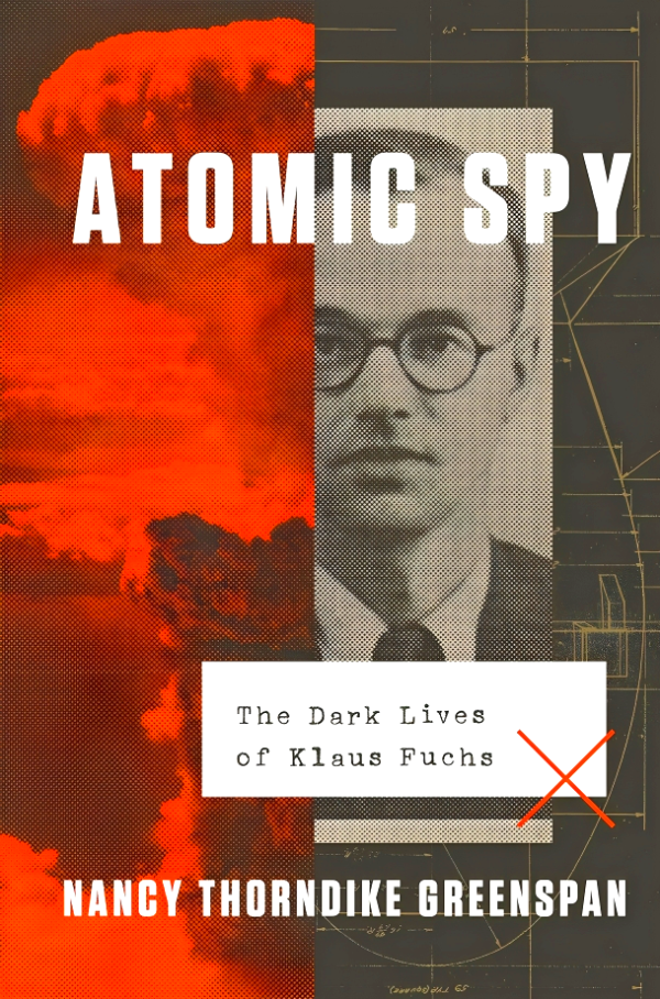 Atomic Spy: The Dark Lives Of Klaus Fuchs on Sale